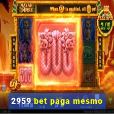 2959 bet paga mesmo